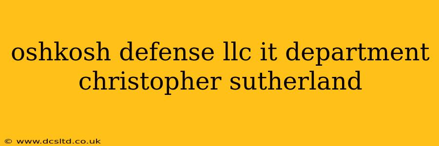 oshkosh defense llc it department christopher sutherland