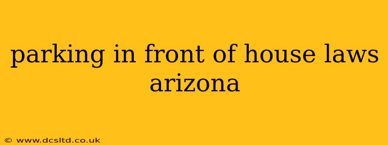 parking in front of house laws arizona
