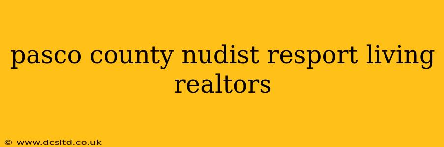 pasco county nudist resport living realtors
