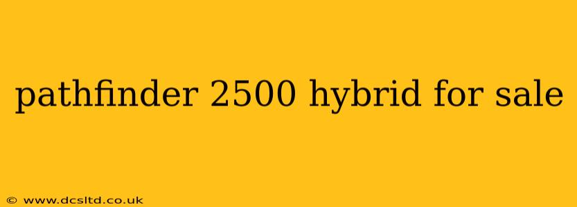 pathfinder 2500 hybrid for sale