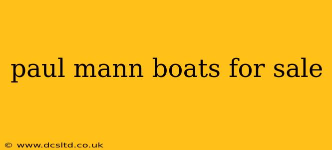 paul mann boats for sale