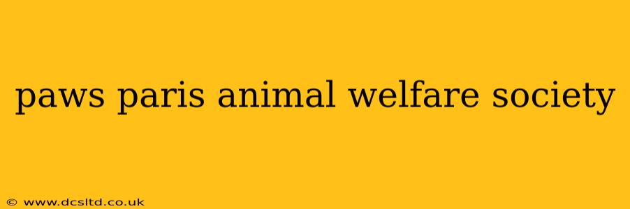 paws paris animal welfare society