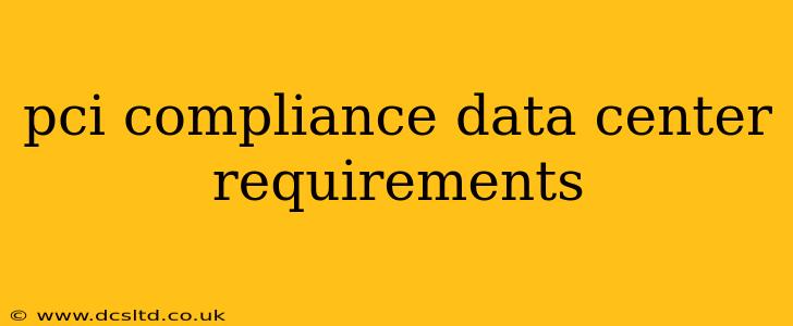 pci compliance data center requirements