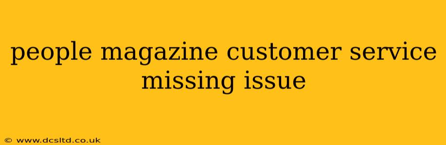 people magazine customer service missing issue