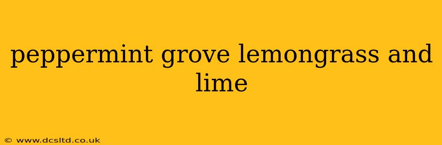 peppermint grove lemongrass and lime