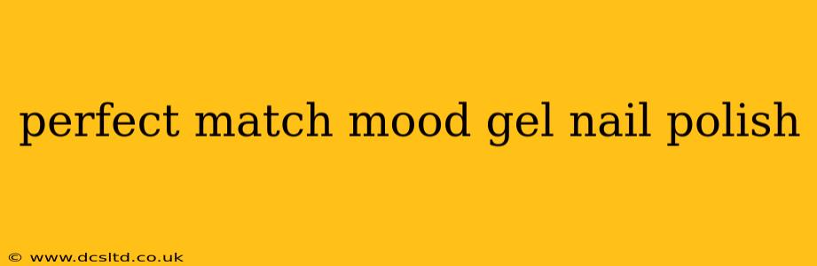 perfect match mood gel nail polish