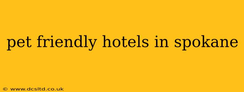 pet friendly hotels in spokane