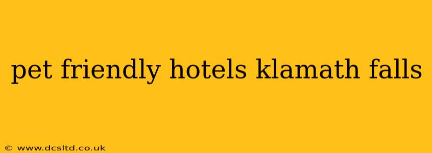 pet friendly hotels klamath falls
