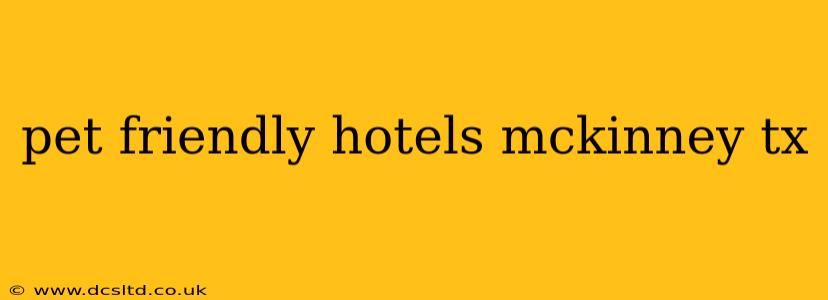 pet friendly hotels mckinney tx