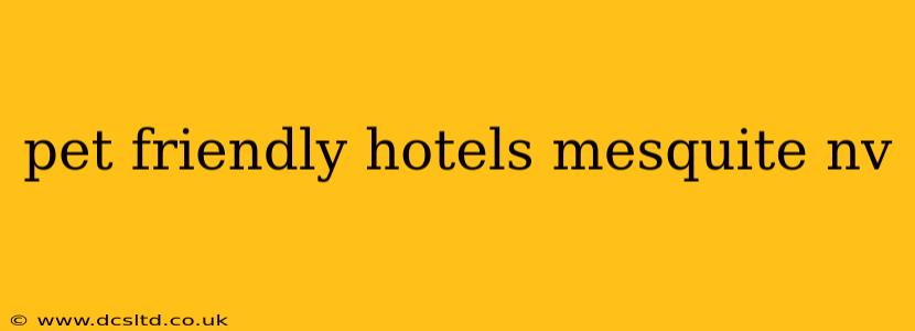 pet friendly hotels mesquite nv