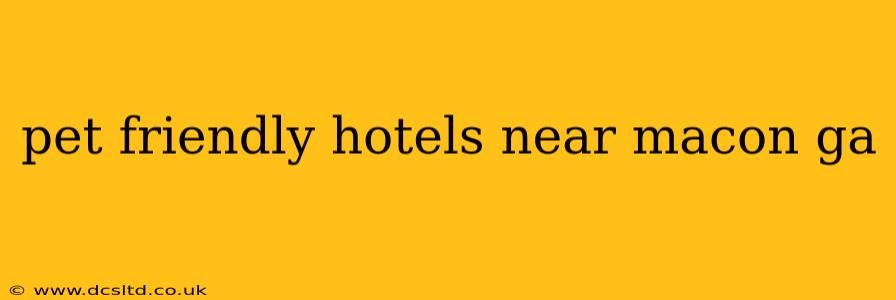 pet friendly hotels near macon ga