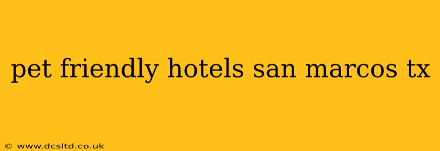 pet friendly hotels san marcos tx