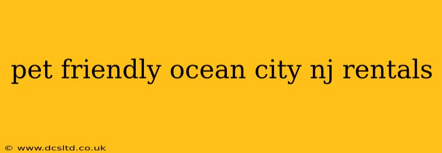 pet friendly ocean city nj rentals