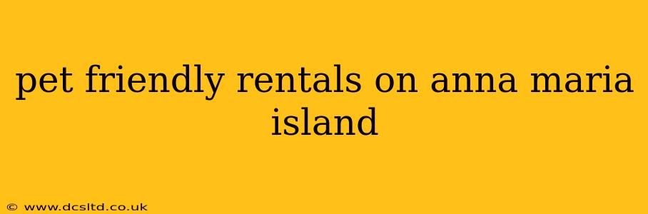 pet friendly rentals on anna maria island