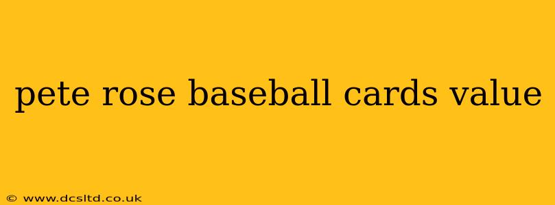 pete rose baseball cards value