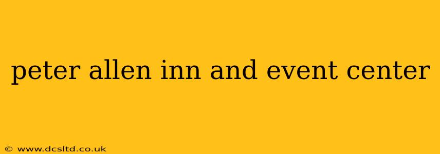 peter allen inn and event center