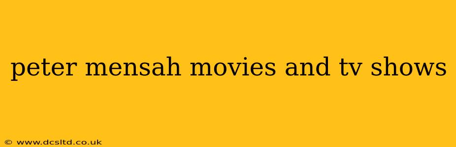 peter mensah movies and tv shows