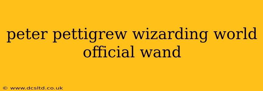 peter pettigrew wizarding world official wand