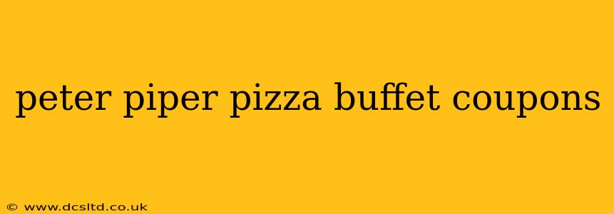 peter piper pizza buffet coupons