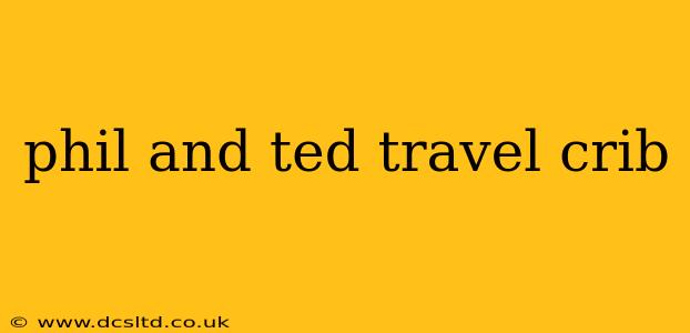 phil and ted travel crib