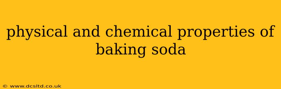 physical and chemical properties of baking soda