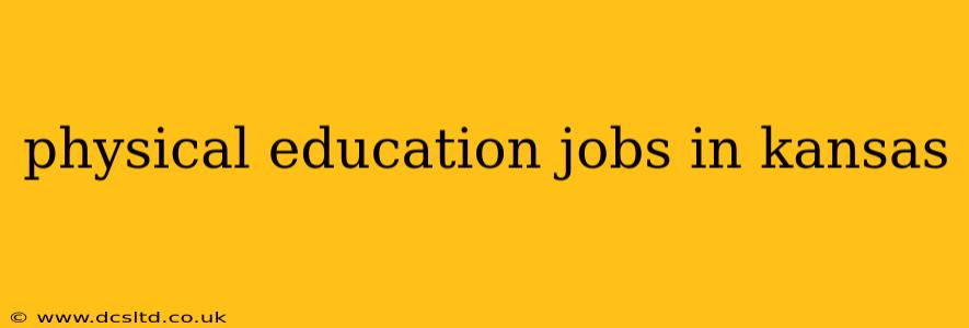 physical education jobs in kansas