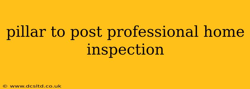 pillar to post professional home inspection