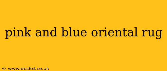 pink and blue oriental rug