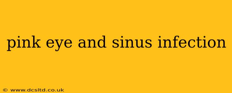 pink eye and sinus infection