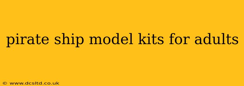 pirate ship model kits for adults