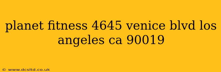 planet fitness 4645 venice blvd los angeles ca 90019