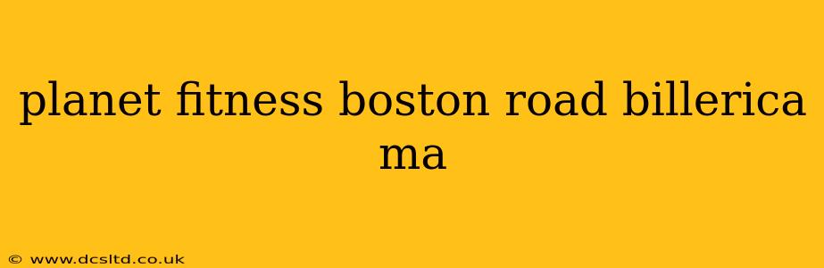 planet fitness boston road billerica ma