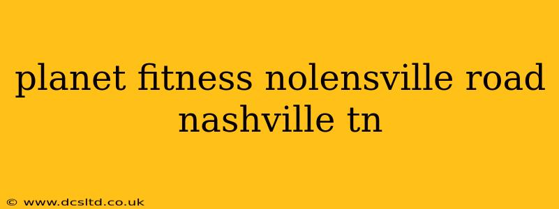 planet fitness nolensville road nashville tn
