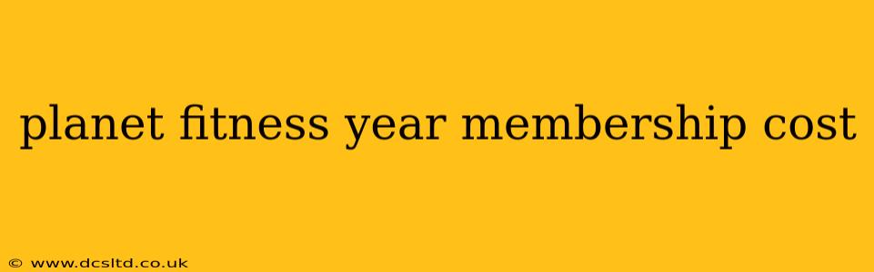 planet fitness year membership cost