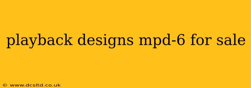 playback designs mpd-6 for sale