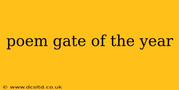 poem gate of the year
