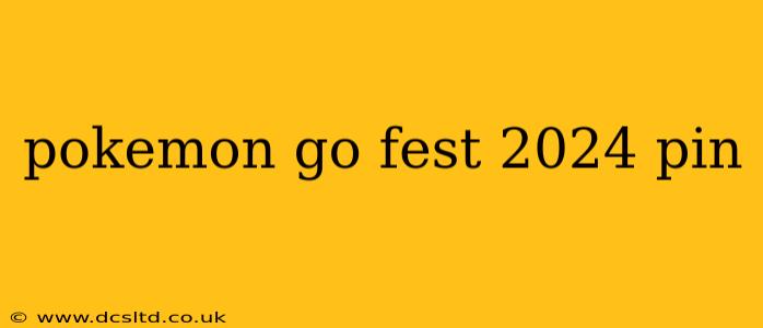 pokemon go fest 2024 pin