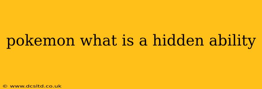 pokemon what is a hidden ability
