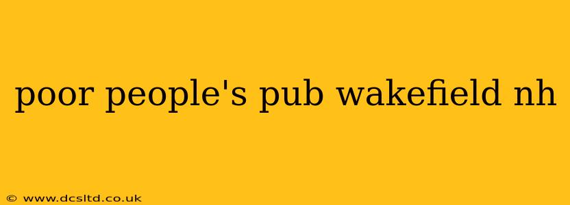 poor people's pub wakefield nh