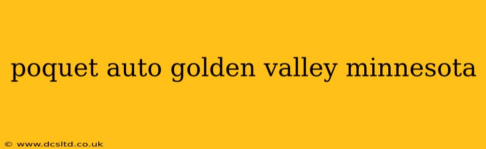 poquet auto golden valley minnesota
