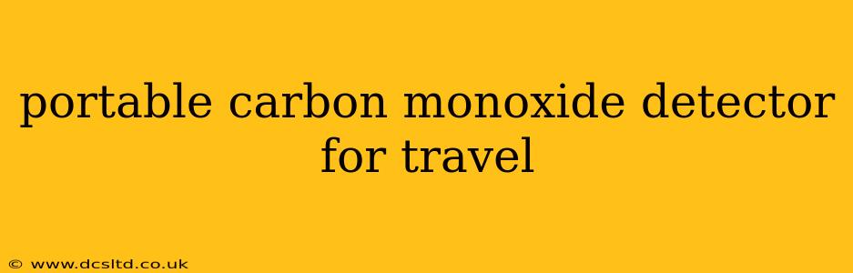 portable carbon monoxide detector for travel