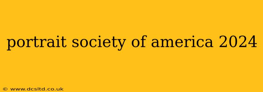 portrait society of america 2024