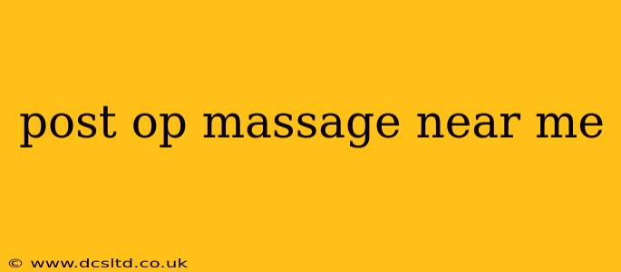 post op massage near me