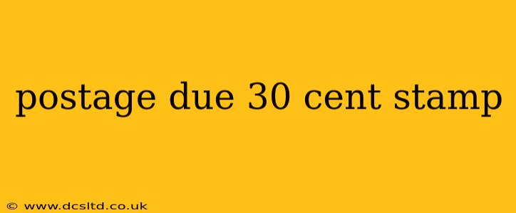 postage due 30 cent stamp