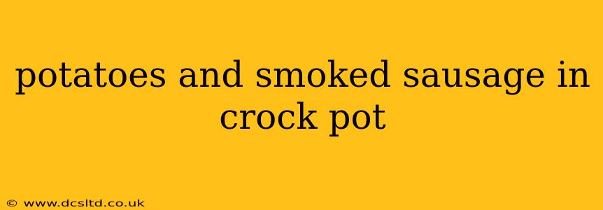 potatoes and smoked sausage in crock pot