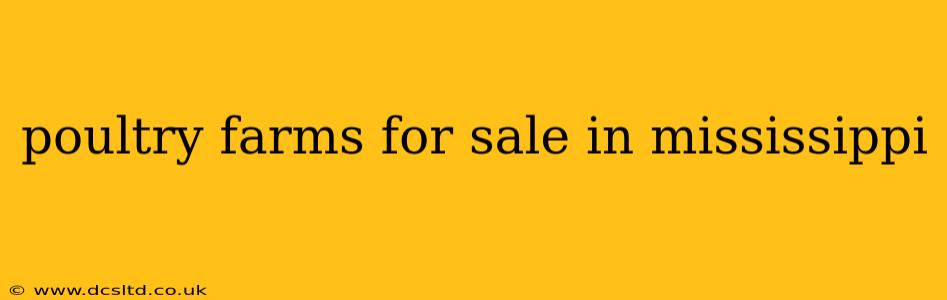poultry farms for sale in mississippi
