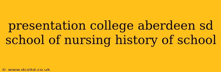 presentation college aberdeen sd school of nursing history of school