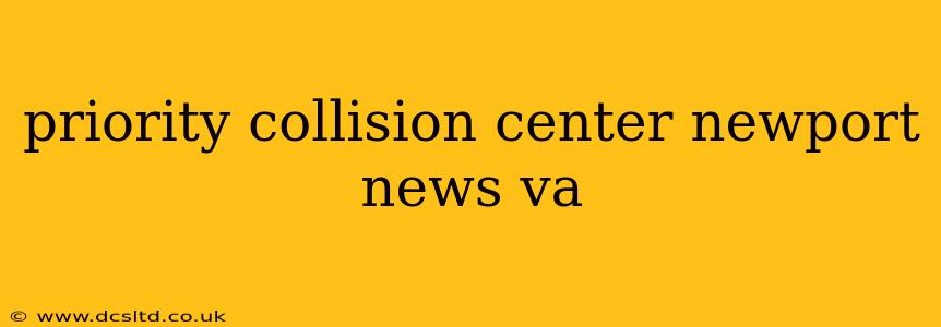 priority collision center newport news va
