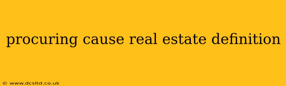 procuring cause real estate definition