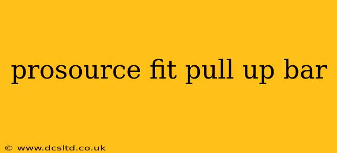 prosource fit pull up bar